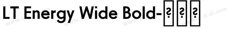 LT Energy Wide Bold字体转换